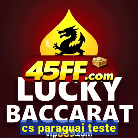 cs paraguai teste